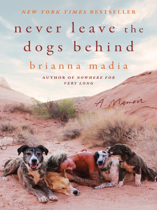 Title details for Never Leave the Dogs Behind by Brianna Madia - Available